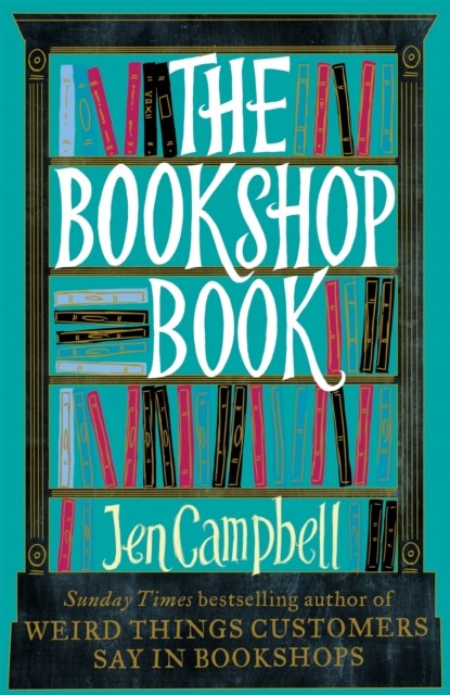 The Bookshop Book, Jen Campbell - Paperback - 9781472119254