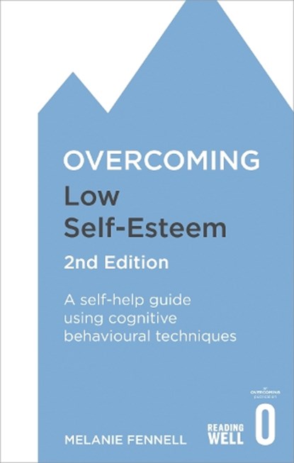 Overcoming Low Self-Esteem, 2nd Edition, Dr Melanie Fennell - Paperback - 9781472119292