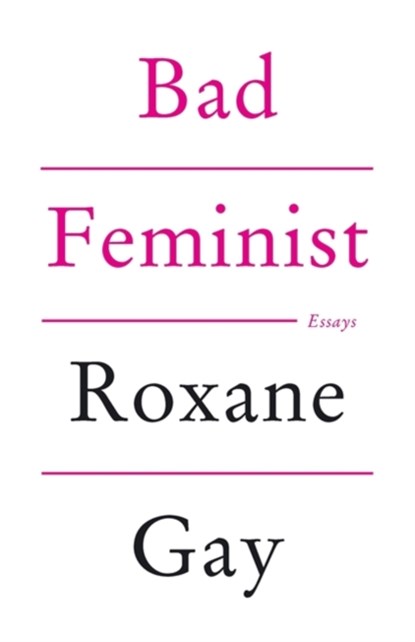 Bad Feminist, Roxane Gay - Paperback - 9781472119735