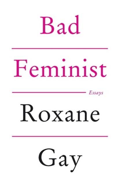 Bad Feminist, Roxane Gay - Ebook - 9781472119742