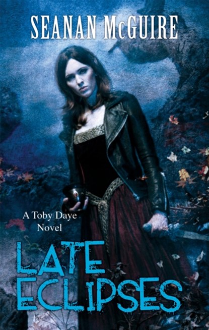 Late Eclipses (Toby Daye Book 4), Seanan McGuire - Paperback - 9781472120106