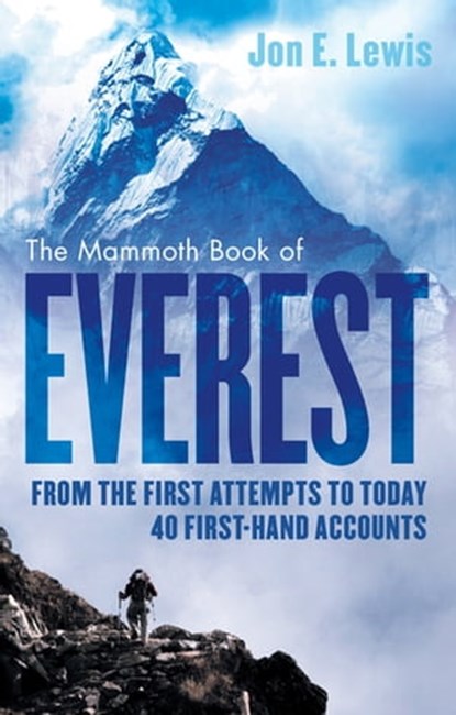 The Mammoth Book Of Everest, Jon E. Lewis - Ebook - 9781472120199