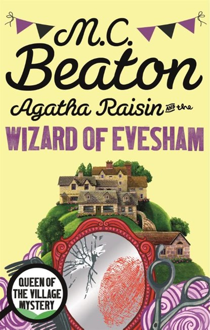Agatha Raisin and the Wizard of Evesham, M.C. Beaton - Paperback - 9781472121325
