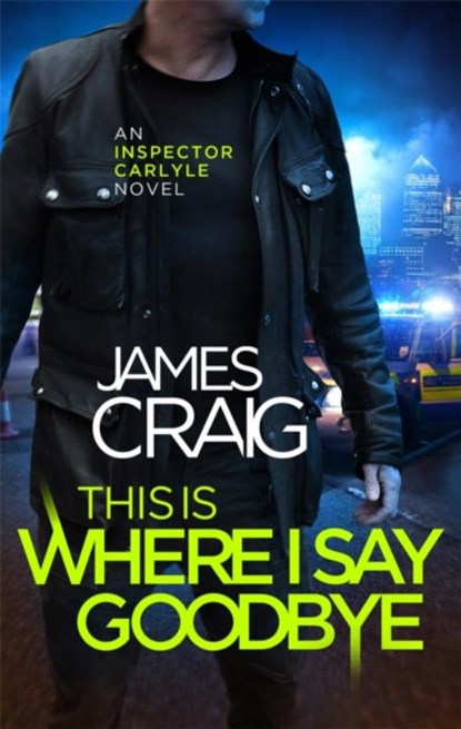 This is Where I Say Goodbye, James Craig - Paperback - 9781472122209