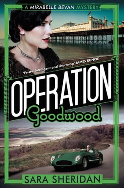 Operation Goodwood, Sara Sheridan - Ebook - 9781472122353