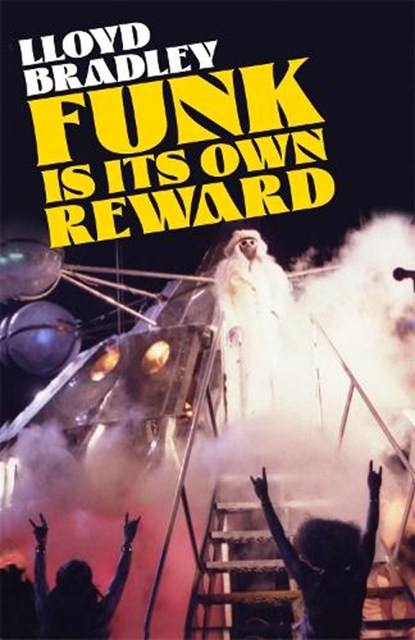 Funk Is Its Own Reward, Lloyd Bradley - Gebonden - 9781472123411