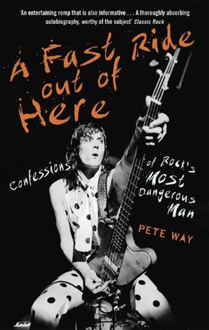 A Fast Ride Out of Here, Pete Way ; Paul Rees - Paperback - 9781472124340