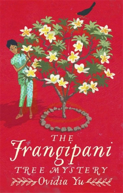 The Frangipani Tree Mystery, Ovidia Yu - Paperback - 9781472125200