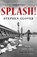 Splash!, Stephen Glover - Paperback - 9781472126344