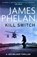 Kill Switch, James Phelan - Paperback - 9781472127181