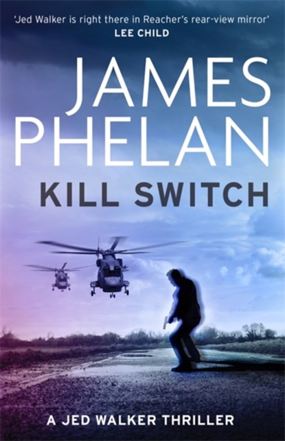 Kill Switch, James Phelan - Paperback - 9781472127181