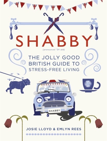 Shabby, Emlyn Rees ; Josie Lloyd - Gebonden - 9781472127297