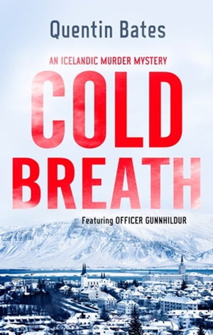 Cold Breath, Quentin Bates - Ebook - 9781472127754