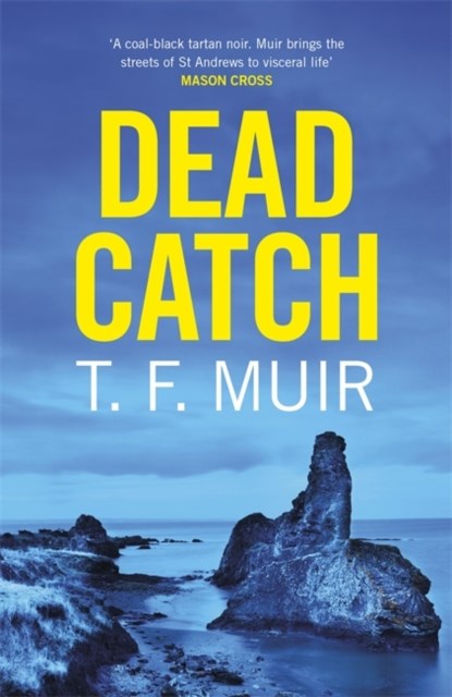 Dead Catch, T.F. Muir - Paperback - 9781472128799