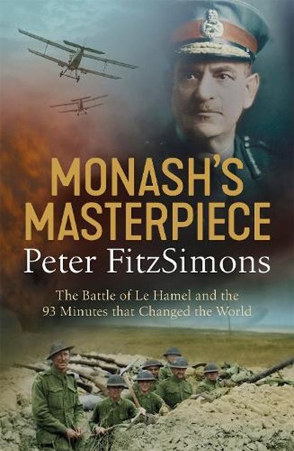 Monash's Masterpiece, Peter FitzSimons - Paperback - 9781472129024