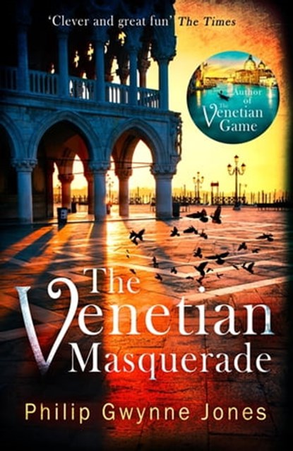 The Venetian Masquerade, Philip Gwynne Jones - Ebook - 9781472129727