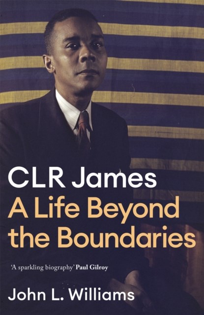 CLR James, John L Williams - Gebonden - 9781472130136
