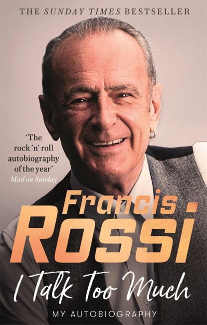 I Talk Too Much, Francis Rossi - Paperback - 9781472130181