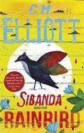 Sibanda and the Rainbird | C M Elliott | 