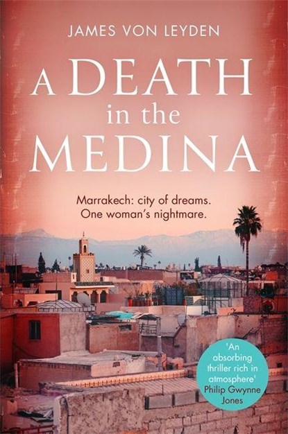 A Death in the Medina, James von Leyden - Paperback - 9781472130624