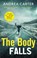 The Body Falls, Andrea Carter - Paperback - 9781472131126