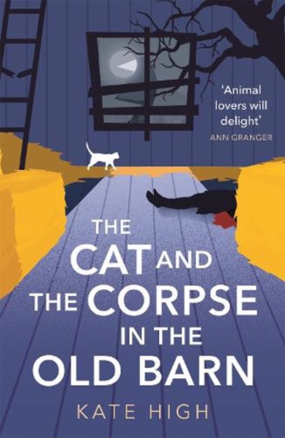 The Cat and the Corpse in the Old Barn, Kate High - Gebonden - 9781472131737