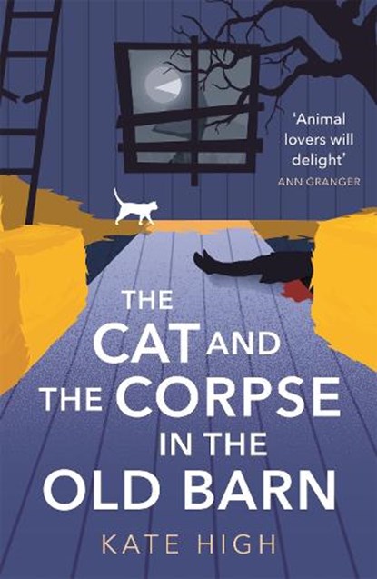 The Cat and the Corpse in the Old Barn, HIGH,  Kate - Gebonden - 9781472131737