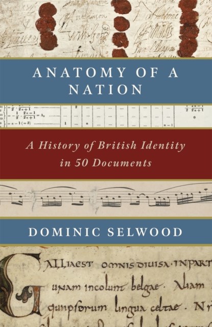Anatomy of a Nation, Dominic Selwood - Gebonden - 9781472131898