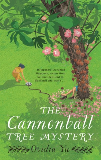The Cannonball Tree Mystery, Ovidia Yu - Paperback - 9781472132031