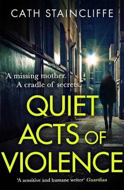 Quiet Acts of Violence, Cath Staincliffe - Gebonden - 9781472132116
