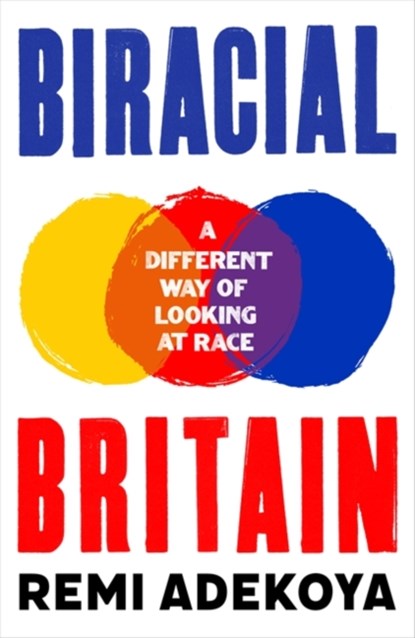 Biracial Britain, Remi Adekoya - Paperback - 9781472133441