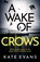 A Wake of Crows, Kate Evans - Gebonden - 9781472134752