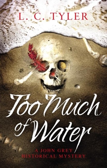 Too Much of Water, L C Tyler - Gebonden - 9781472135070