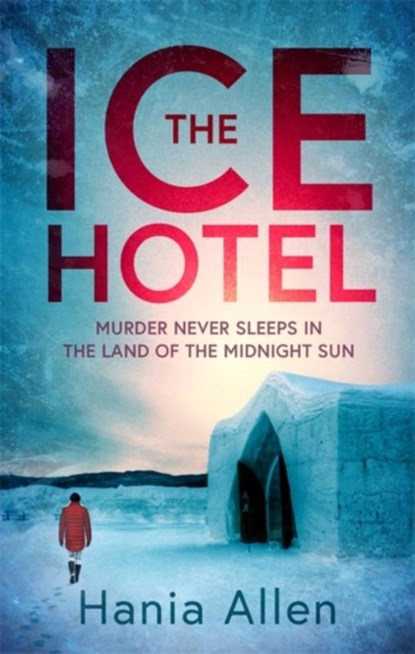 The Ice Hotel, Hania Allen - Paperback - 9781472135254