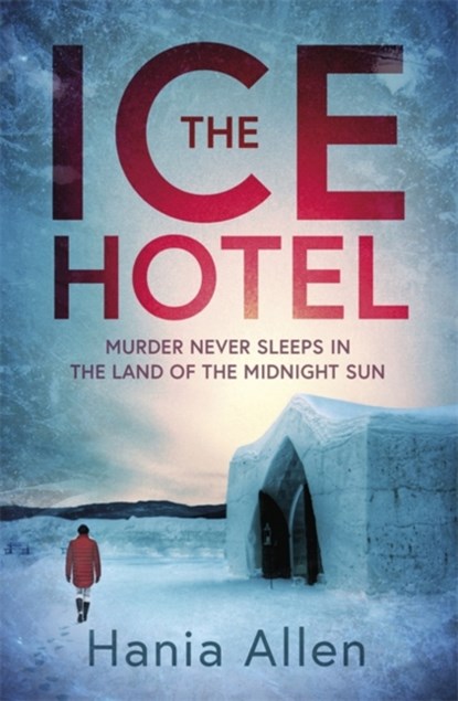The Ice Hotel, Hania Allen - Paperback - 9781472135261