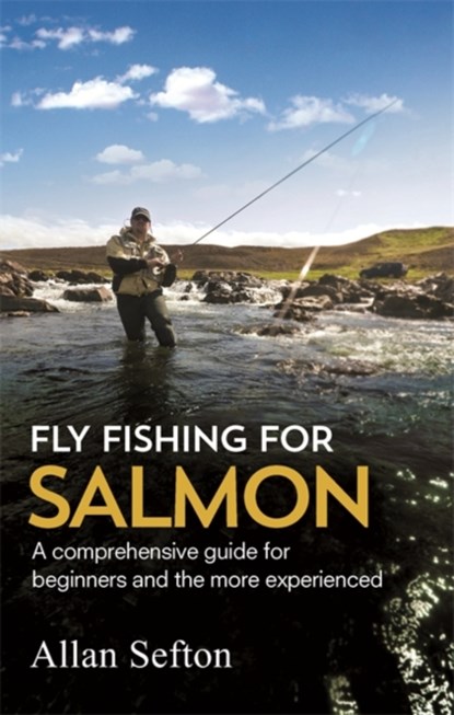 Fly Fishing For Salmon, Allan Sefton - Paperback - 9781472135629