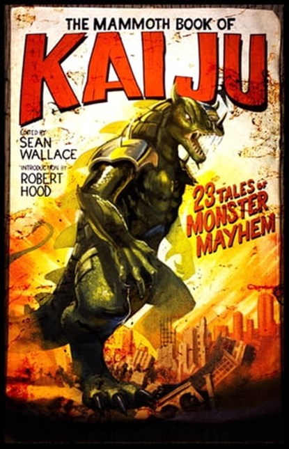 The Mammoth Book of Kaiju, Sean Wallace - Ebook - 9781472135650
