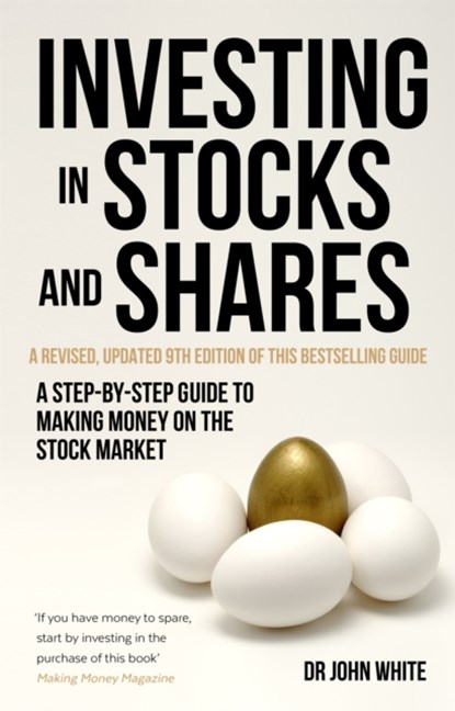 Investing in Stocks and Shares, 9th Edition, Dr John White - Paperback - 9781472135759