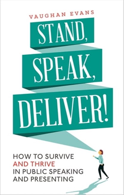 Stand, Speak, Deliver!, Vaughan Evans - Ebook - 9781472135810