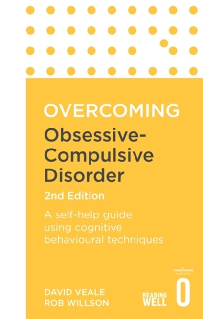 Overcoming Obsessive Compulsive Disorder, 2nd Edition, David Veale ; Rob Willson - Paperback - 9781472136015