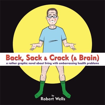 Back, Sack & Crack (& Brain), Robert Wells - Paperback - 9781472136756
