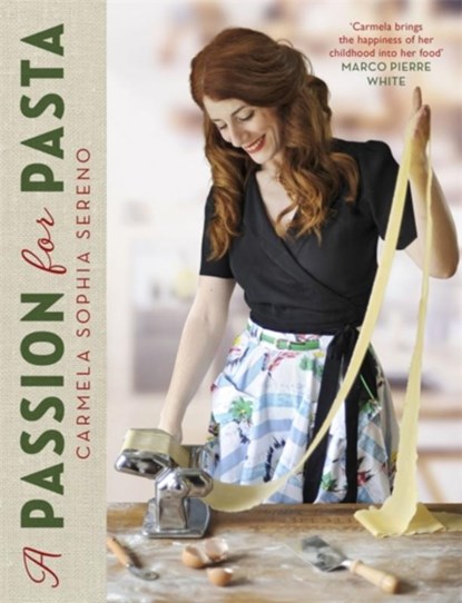 A Passion for Pasta, Carmela Sophia Sereno - Gebonden - 9781472137555