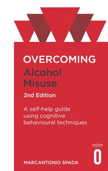Overcoming Alcohol Misuse, 2nd Edition, Marcantonio Spada - Paperback - 9781472138583