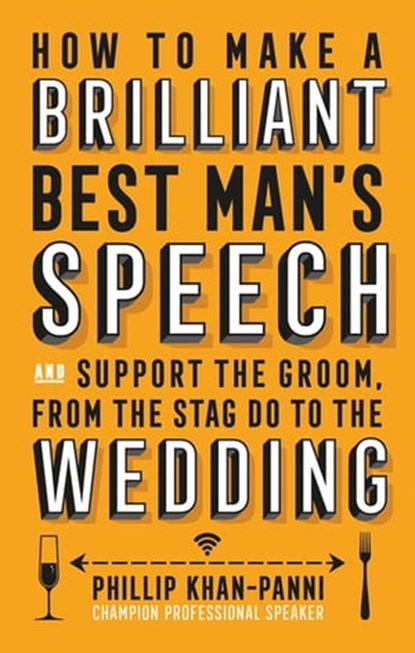 How To Make a Brilliant Best Man's Speech, Phillip Khan-Panni - Ebook - 9781472138910