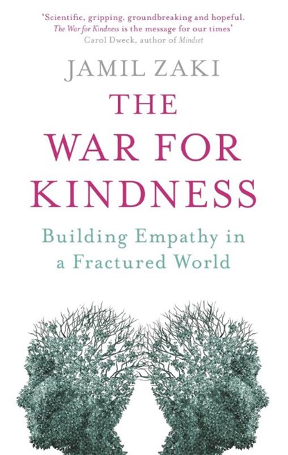 The War for Kindness, Jamil Zaki - Paperback - 9781472139344
