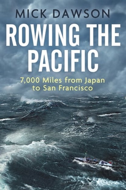 Rowing the Pacific, Mick Dawson - Ebook - 9781472140395