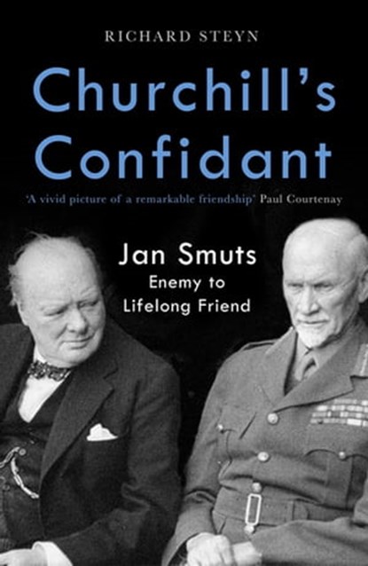 Churchill's Confidant, Richard Steyn - Ebook - 9781472140753