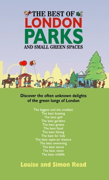 The Best Of London Parks and Small Green Spaces, Simon Read ; Louise Read - Ebook - 9781472142023