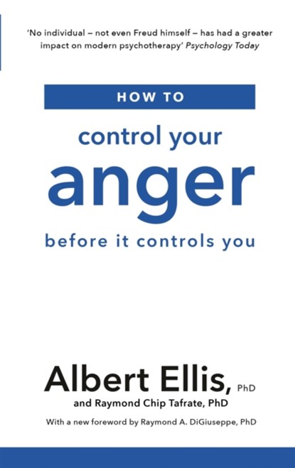How to Control Your Anger, Albert Ellis ; Raymond Chip Tafrate - Paperback - 9781472142740