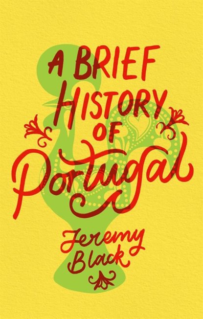 A Brief History of Portugal, Jeremy Black - Paperback - 9781472143587